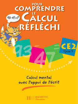 Pour comprendre le calcul réfléchi CE2 - Cahier élève