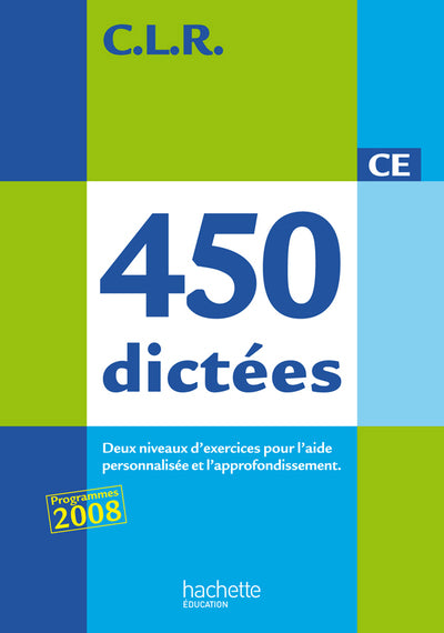 CLR : 450 dictées CE