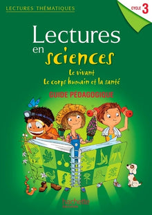 Lectures thématiques Sciences Cycle 3 - Le vivant, le corps humain et la santé