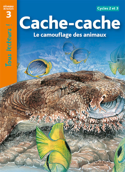 Cache-Cache - Le camouflage des animaux Niveau 3 - Tous lecteurs ! - Ed.2010