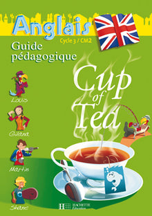 Cup of Tea Anglais CM2 - Guide pédagogique et flashcards