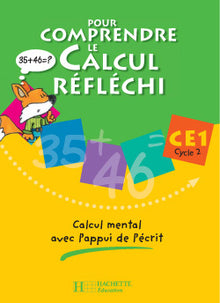 Pour comprendre le calcul réfléchi CE1 - Cahier élève