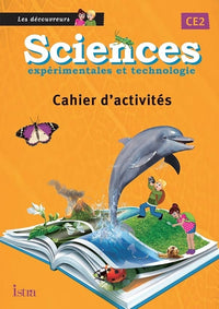 Sciences CE2 Les Découvreurs - Cahier élève - Edition 2013