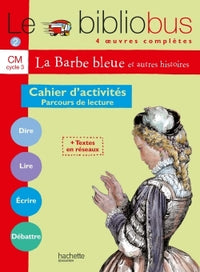 Le Bibliobus N° 2 CM - La Barbe bleue - Cahier d'activités - Ed.2003