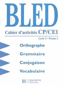 Bled, cahiers d'activités CP-CE1. Cycle 2, niveau 2