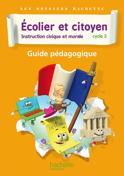 Dossiers Hachette Instruction Civique et Morale Cycle 2 Ecolier et citoyen