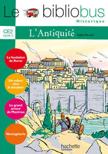 Le Bibliobus: CE2 Livre de l'élève (L'Antiquité)