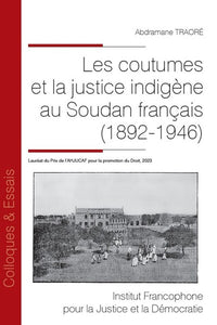 Les coutumes et la justice indigène au Soudan français