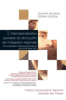 L'INTERNATIONALISATION PLURALISTE DU DROIT PUBLIC DE L'INTÉGRATION RÉGIONALE