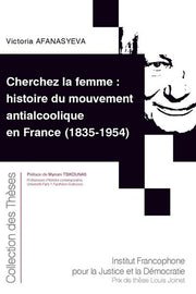 Cherchez la femme : histoire du mouvement antialcoolique en France