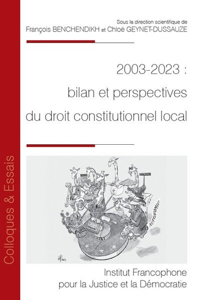 2003-2023 : bilan et perspectives du droit constitutionnel local