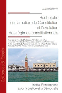 Recherche sur la notion de Constitution et l'évolution des régimes constitutionnels