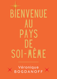 Bienvenue au pays de soi-même
