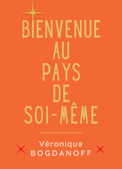 Bienvenue au pays de soi-même