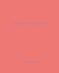Marine Wallon. Peintures