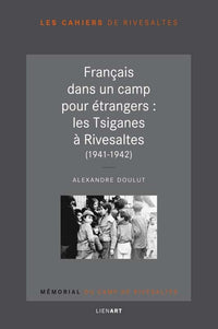Tsiganes au camp de Rivesaltes 1941-1942