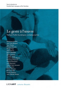Geste à l'oeuvre : Richard Tuttle & pratiques contemporaines