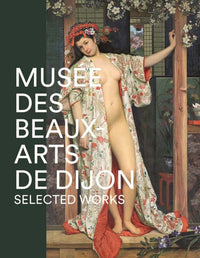 Musee des Beaux Arts de Dijon - Selected Works