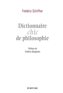 Dictionnaire chic de philosophie