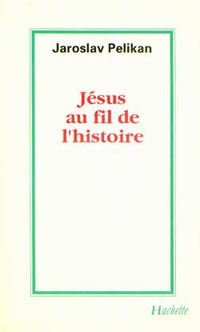 Jésus au fil de l'histoire