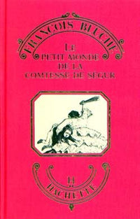 Le petit monde de la comtesse de Ségur