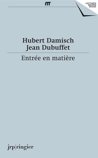 Entrée en matière: Correspondance 1961-1985, textes 1961-2014