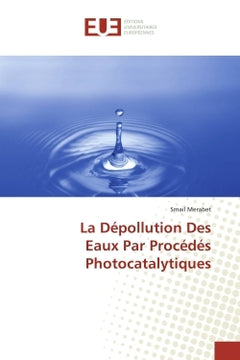 La Depollution Des eaux Par Procedes Photocatalytiques