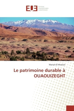 Le patrimoine durable à Ouaouizght