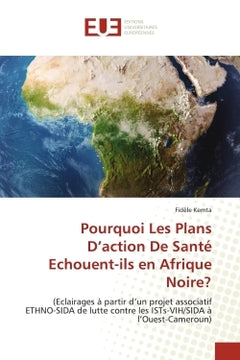 Pourquoi les plans d'action de santé échouent-ils en Afrique noire?