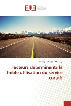 Facteurs déterminants la faible utilisation du service curatif