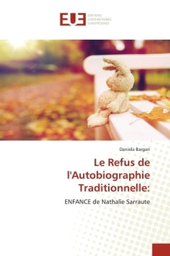 Le Refus de l'Autobiographie Traditionnelle: