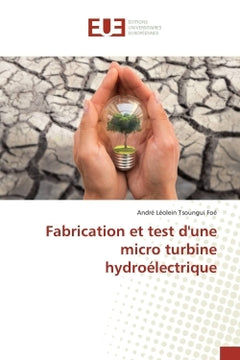 Fabrication et test d'une micro turbine hydroelectrique