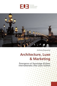 Architecture, luxe & marketing