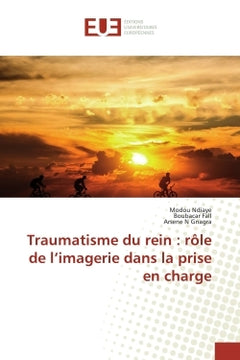 Traumatisme du rein : rôle de l'imagerie dans la prise en charge