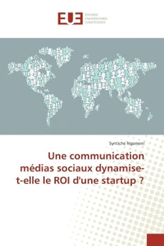 Une communication medias sociaux dynamise-t-elle le ROI d'une startup ?