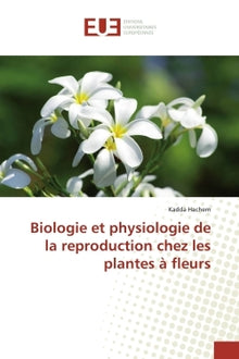 Biologie et physiologie de la reproduction chez les plantes à fleurs