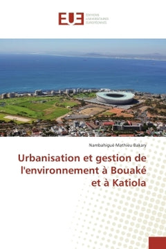 Urbanisation et gestion de l'environnement A Bouake et A Katiola