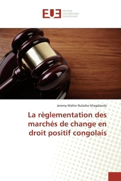 La reglementation des marches de change en droit positif congolais