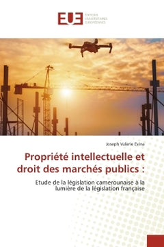 Propriété intellectuelle et droit des marchés publics