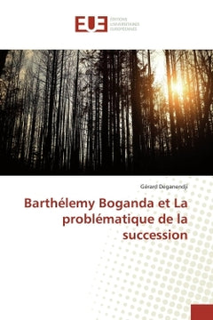 Barthélemy Boganda et La problématique de la succession