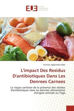 L'impact des résidus d'antibiotiques dans les denrées carnées