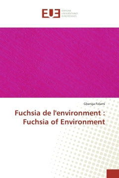 Fuchsia de l'environment : Fuchsia of Environment