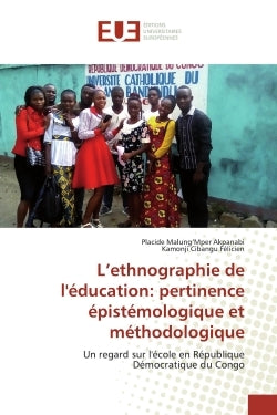 L'ethnographie de l'education: pertinence epistemologique et methodologique