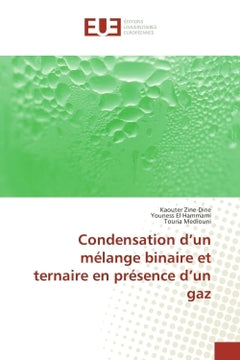 Condensation d'un melange binaire et ternaire en presence d'un gaz