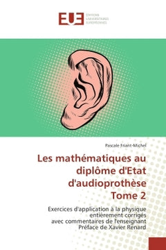 Les mathématiques au diplôme d'Etat d'audioprothèse Tome 2: Exercices d'application à la physique