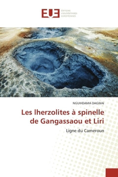 Les lherzolites à spinelle de Gangassaou et Liri
