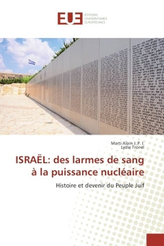 Israël: des larmes de sang à la puissance nucléaire