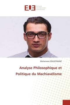 Analyse philosophique et politique du machiavélisme