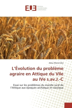 L'évolution du problème agraire en Attique du VIIe au IVe siècle avant J.-C.