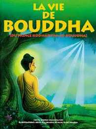 La vie de Bouddha